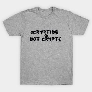 Cryptids Not Crypto T-Shirt